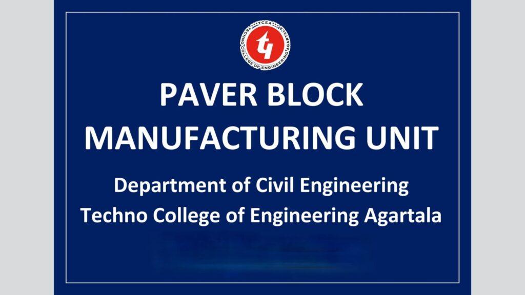 Paver block manufacturing unit by the dept of CE & CECA, TCEA